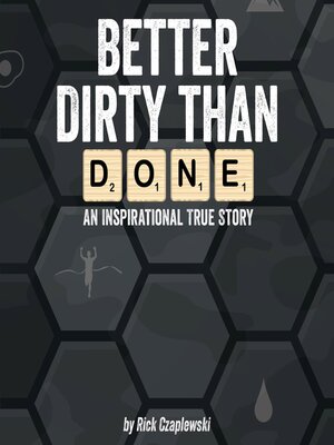 cover image of Better Dirty Than Done